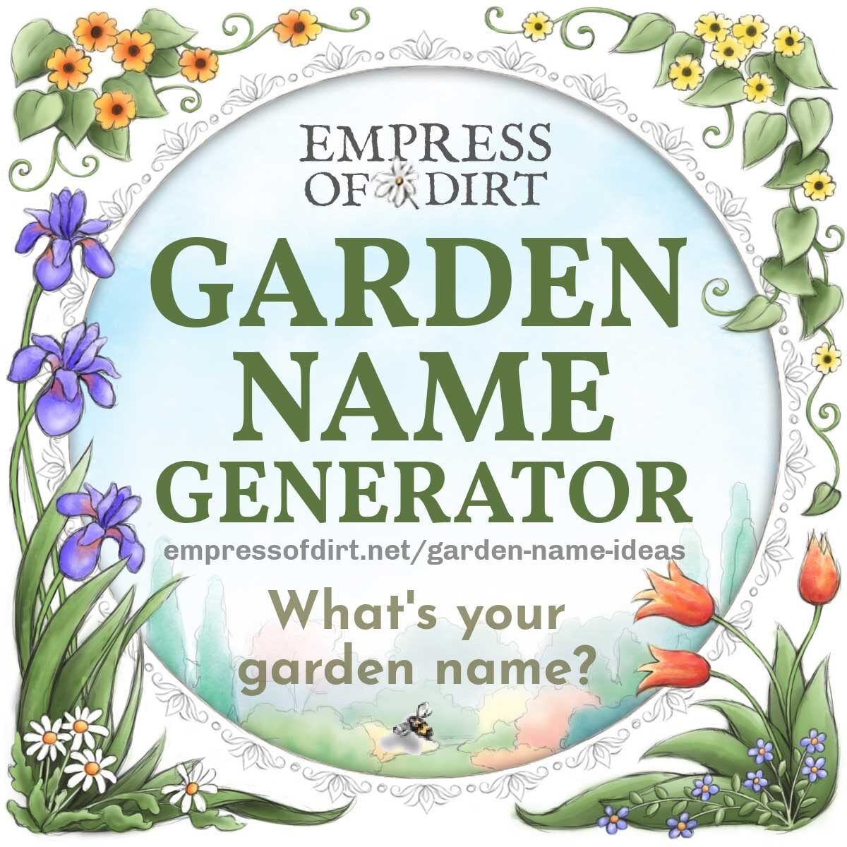 Empress of Dirt Garden Name Generator.